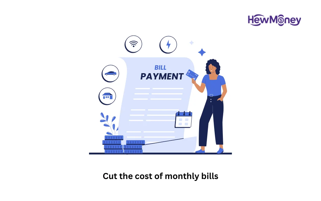 Cut the cost of monthly bills