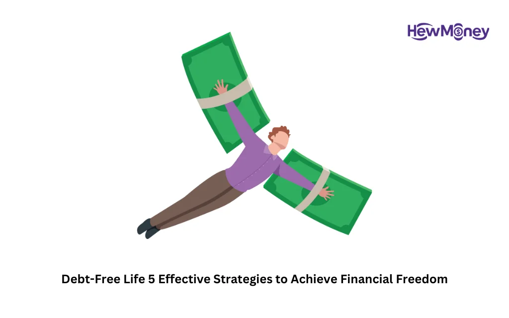 Debt-Free Life 5 Effective Strategies to Achieve Financial Freedom.