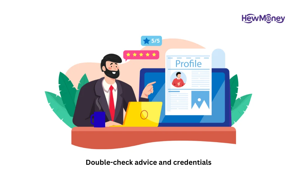 Double-check advice and credentials