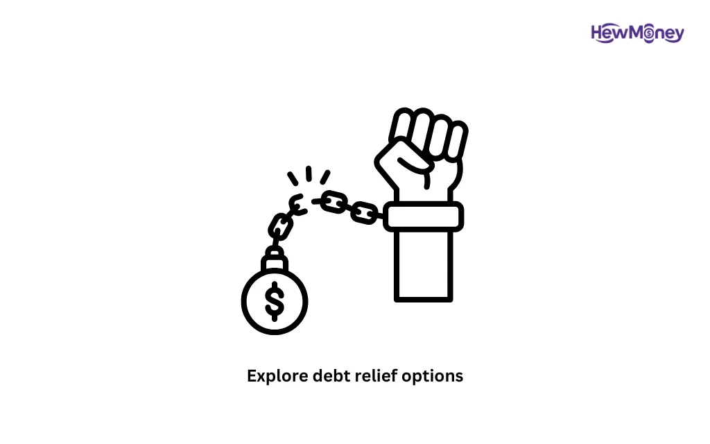 Explore debt relief options