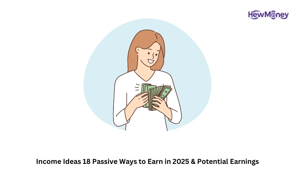 Income Ideas 18 Passive Ways to Earn in 2025 & Potential Earnings