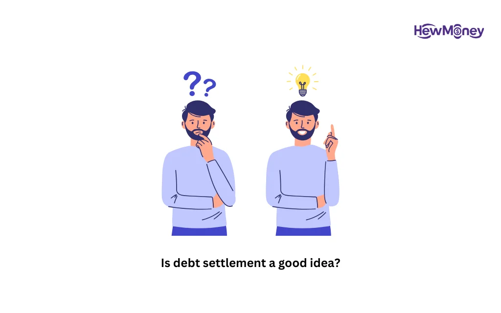 Is debt settlement a good idea?