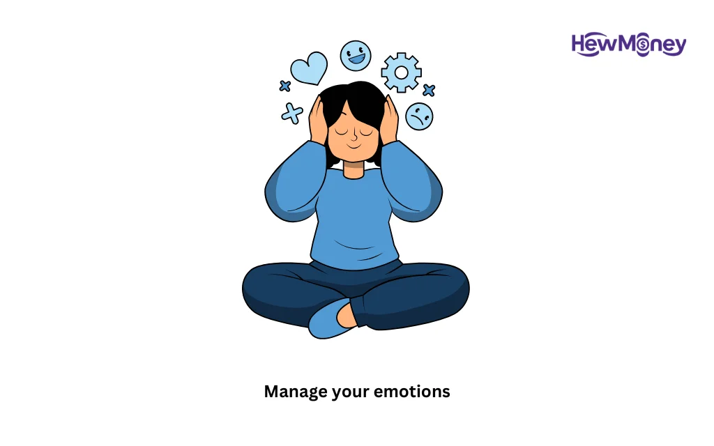 Manage your emotions
