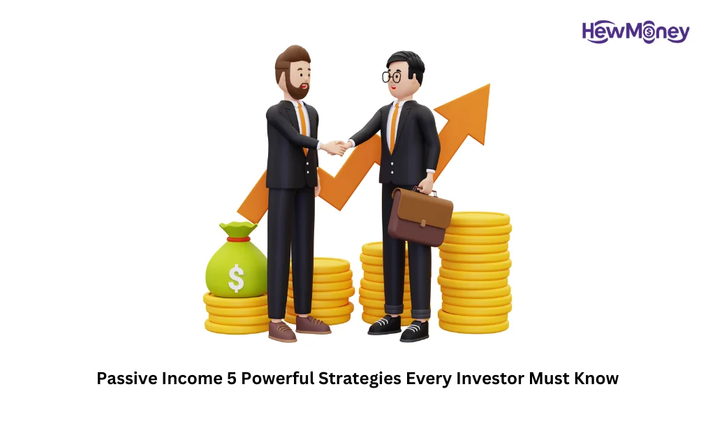 Passive Income 5 Powerful Strategies Every Investor Must Know
