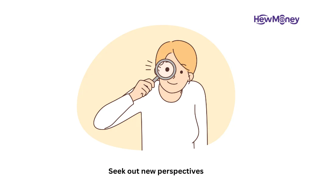Seek out new perspectives