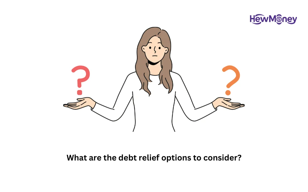 What are the debt relief options to consider