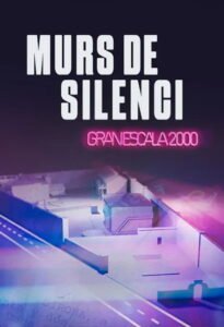 Murs de silenci. Gran Escala 2000